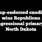 Trump-endorsed candidate wins Republican congressional primary in North Dakota