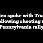 Biden spoke with Trump following shooting at Pennsylvania rally