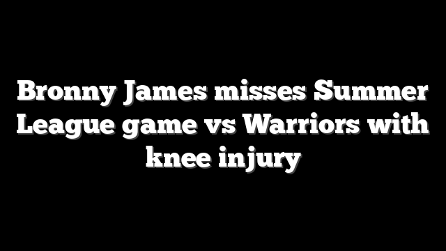 Bronny James misses Summer League game vs Warriors with knee injury