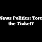 Fox News Politics: Torching the Ticket?