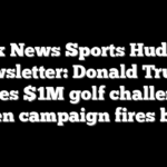Fox News Sports Huddle Newsletter: Donald Trump issues $1M golf challenge, Biden campaign fires back