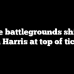 Have battlegrounds shifted with Harris at top of ticket?