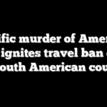 Horrific murder of American child ignites travel ban effort on South American country