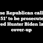 House Republican calls on ‘The 51’ to be prosecuted for alleged Hunter Biden laptop cover-up
