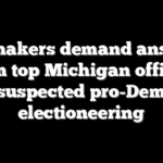 Lawmakers demand answers from top Michigan official over suspected pro-Democrat electioneering