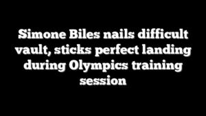 Simone Biles nails difficult vault, sticks perfect landing during Olympics training session