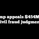 Trump appeals $454M NY civil fraud judgment