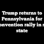 Trump returns to Pennsylvania for pre-convention rally in swing state