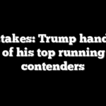 Veepstakes: Trump handicaps three of his top running mate contenders