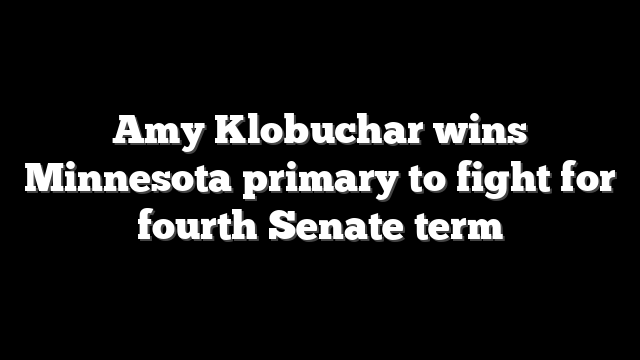 Amy Klobuchar wins Minnesota primary to fight for fourth Senate term