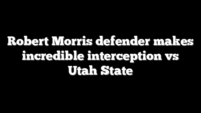 Robert Morris defender makes incredible interception vs Utah State