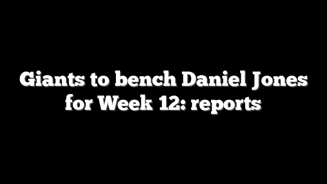 Giants to bench Daniel Jones for Week 12: reports