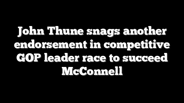 John Thune snags another endorsement in competitive GOP leader race to succeed McConnell
