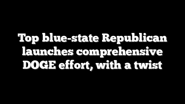 Top blue-state Republican launches comprehensive DOGE effort, with a twist