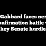 Tulsi Gabbard faces next test in confirmation battle with key Senate hurdle