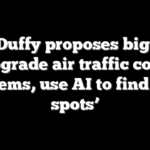 Sean Duffy proposes big plans to upgrade air traffic control systems, use AI to find ‘hot spots’