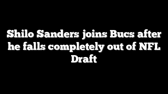Shilo Sanders joins Bucs after he falls completely out of NFL Draft
