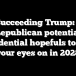 Succeeding Trump: 6 Republican potential presidential hopefuls to keep your eyes on in 2028
