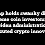 Trump holds swanky dinner for meme coin investors, says ‘Biden administration persecuted crypto innovators’