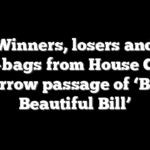 Winners, losers and grab-bags from House GOP’s narrow passage of ‘Big, Beautiful Bill’