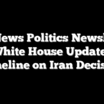 Fox News Politics Newsletter: White House Updates Timeline on Iran Decision