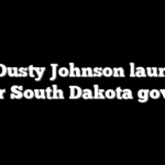 Rep Dusty Johnson launches bid for South Dakota governor