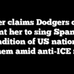 Singer claims Dodgers didn’t want her to sing Spanish rendition of US national anthem amid anti-ICE riots