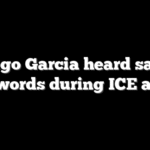 Abrego Garcia heard saying two words during ICE arrest