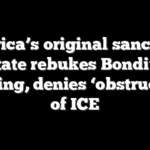 America’s original sanctuary state rebukes Bondi’s warning, denies ‘obstruction’ of ICE