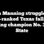 Arch Manning struggles as top-ranked Texas falls to reigning champion No. 3 Ohio State