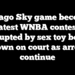 Chicago Sky game becomes latest WNBA contest disrupted by sex toy being thrown on court as arrests continue