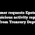 Comer requests Epstein suspicious activity reports from Treasury Dept