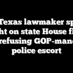 Dem Texas lawmaker spends night on state House floor after refusing GOP-mandated police escort