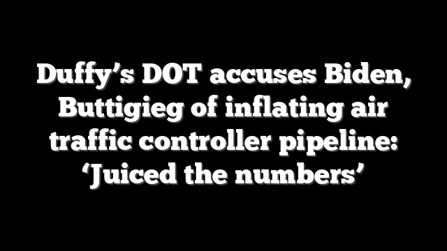 Duffy’s DOT accuses Biden, Buttigieg of inflating air traffic controller pipeline: ‘Juiced the numbers’