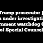 Ex-Trump prosecutor Jack Smith under investigation by government watchdog Office of Special Counsel
