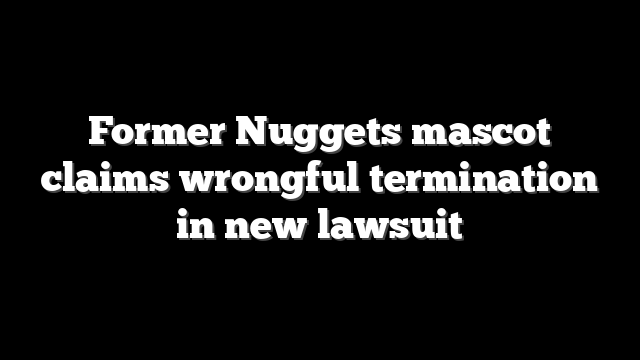 Former Nuggets mascot claims wrongful termination in new lawsuit
