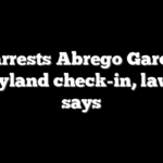 ICE arrests Abrego Garcia at Maryland check-in, lawyer says
