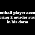 LSU football player accused of harboring 2 murder suspects in his dorm