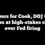 Lawyers for Cook, DOJ trade blows at high-stakes clash over Fed firing