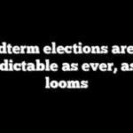 Midterm elections are as unpredictable as ever, as 2026 looms