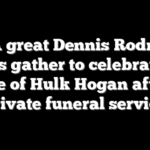 NBA great Dennis Rodman, others gather to celebrate the life of Hulk Hogan after private funeral service