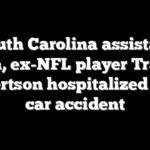 South Carolina assistant coach, ex-NFL player Travian Robertson hospitalized after car accident