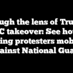 Through the lens of Trump’s DC takeover: See how left-wing protesters mobilized against National Guard
