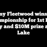 Tommy Fleetwood wins Tour Championship for 1st PGA victory and $10M prize at East Lake