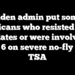 Biden admin put some Americans who resisted mask mandates or were involved in Jan 6 on severe no-fly list: TSA