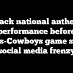 Black national anthem performance before Eagles-Cowboys game sparks social media frenzy