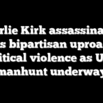 Charlie Kirk assassination sparks bipartisan uproar over political violence as Utah manhunt underway