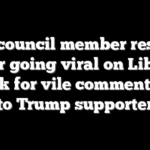 City council member resigns after going viral on Libs of TikTok for vile comment made to Trump supporter