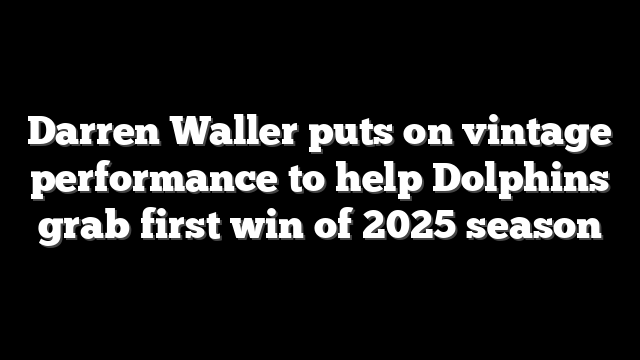 Darren Waller puts on vintage performance to help Dolphins grab first win of 2025 season