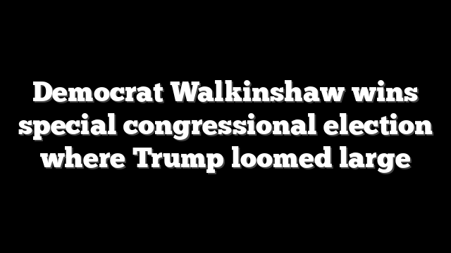 Democrat Walkinshaw wins special congressional election where Trump loomed large